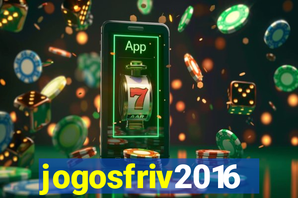 jogosfriv2016