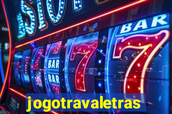 jogotravaletras