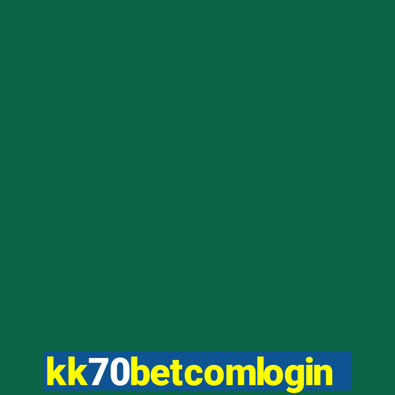 kk70betcomlogin