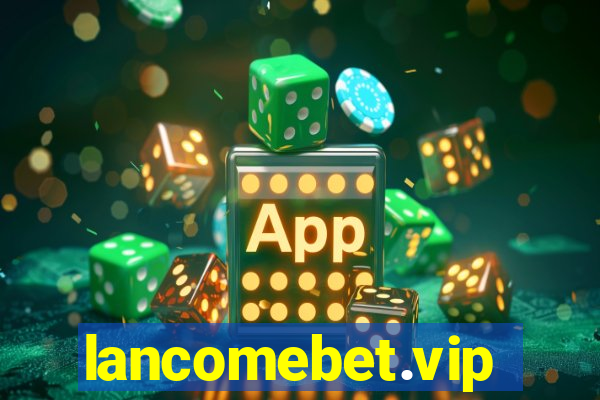 lancomebet.vip