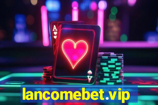 lancomebet.vip