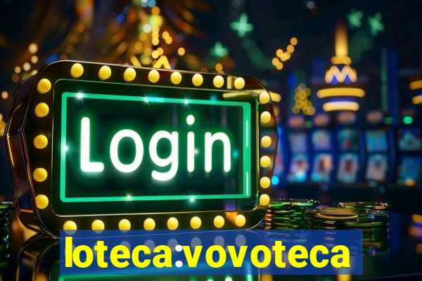 loteca:vovoteca