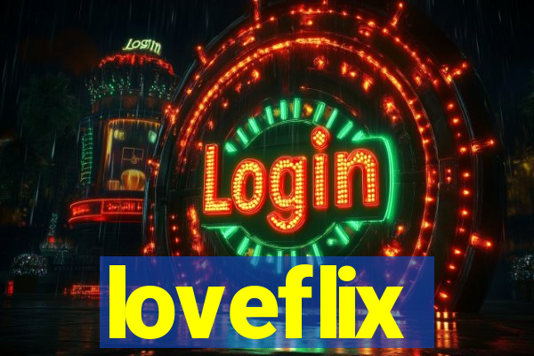 loveflix