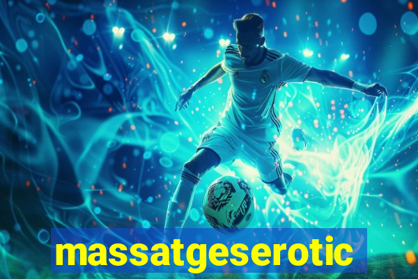 massatgeserotics's