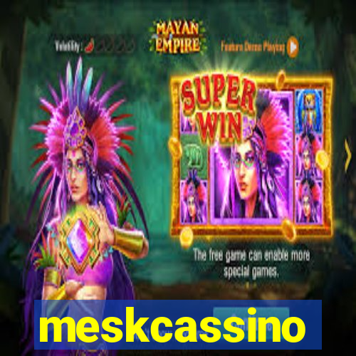 meskcassino