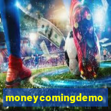 moneycomingdemo