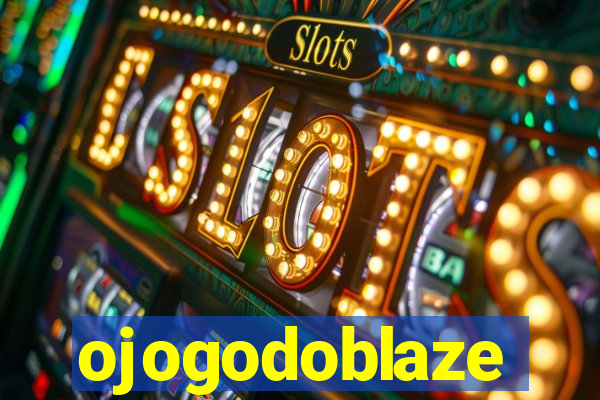 ojogodoblaze