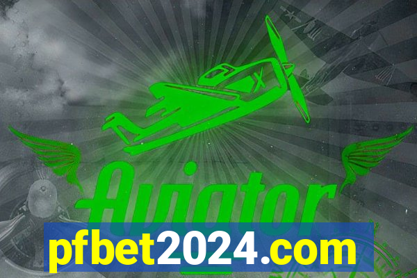 pfbet2024.com