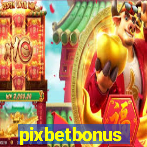 pixbetbonus