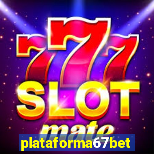 plataforma67bet.com