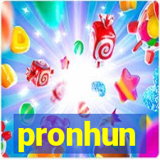 pronhun