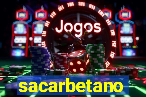 sacarbetano