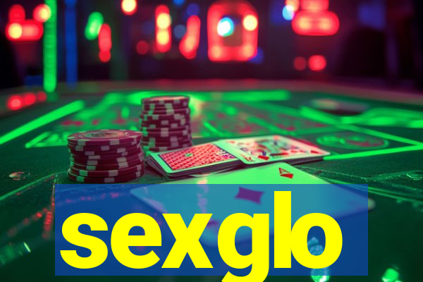 sexglo