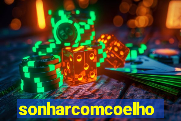 sonharcomcoelho