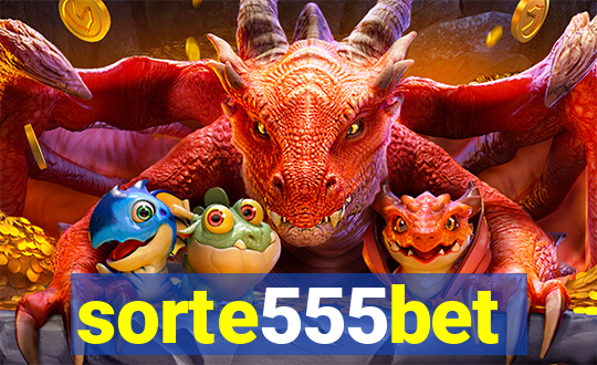 sorte555bet