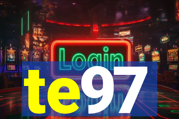 te97