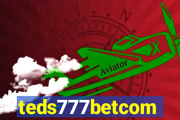 teds777betcom