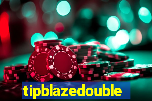 tipblazedouble