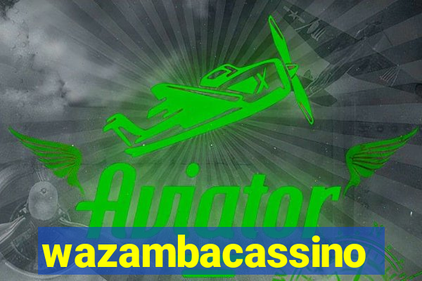 wazambacassino