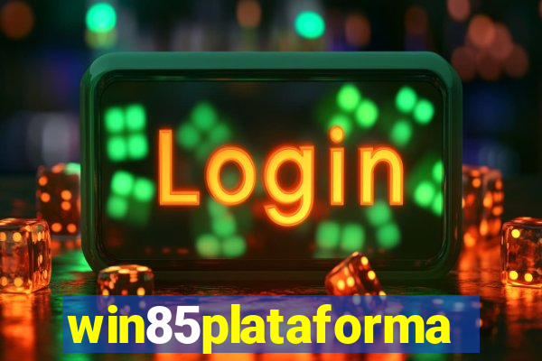 win85plataforma