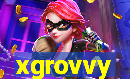 xgrovvy