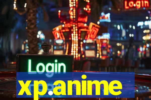 xp.anime