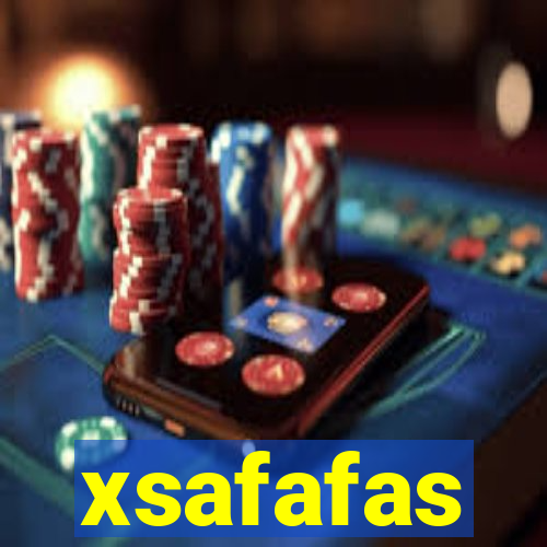 xsafafas