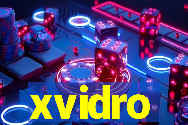 xvidro