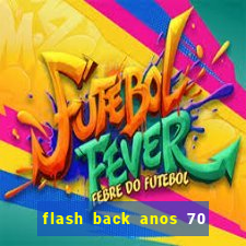 flash back anos 70 80 90 download gratis