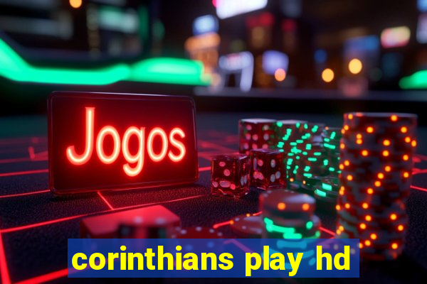 corinthians play hd