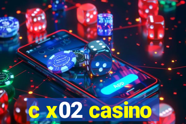 c x02 casino