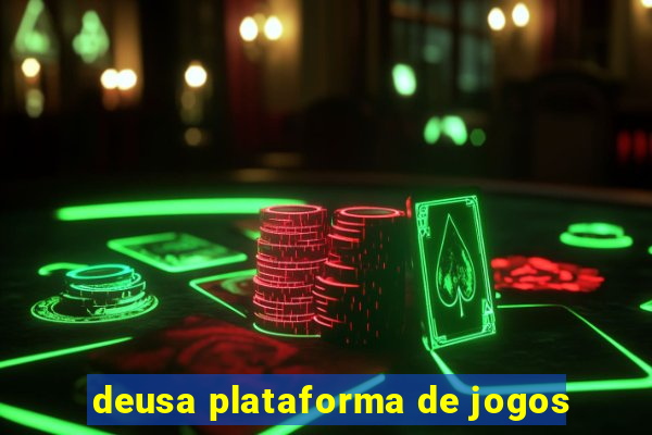 deusa plataforma de jogos