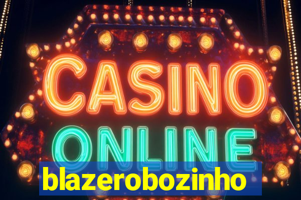 blazerobozinho