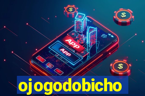 ojogodobicho