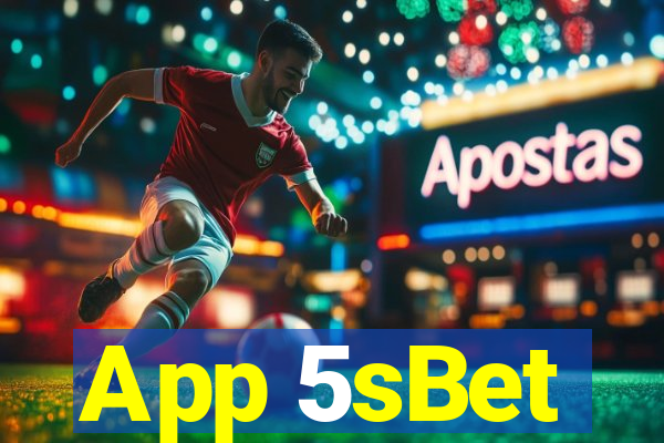 App 5sBet