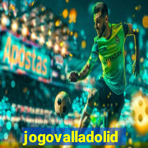 jogovalladolid