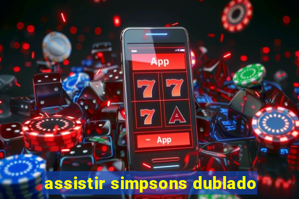 assistir simpsons dublado