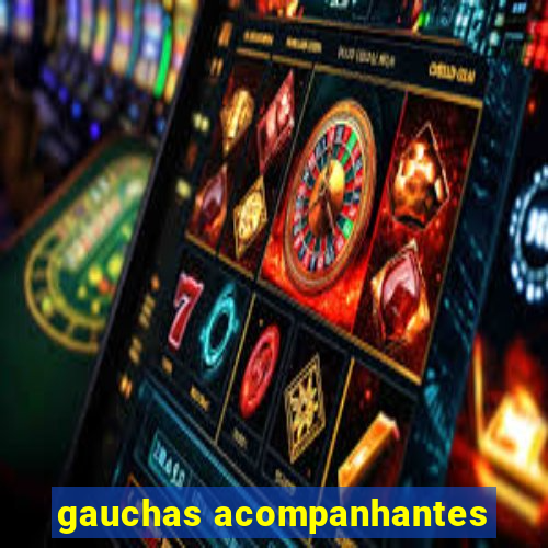 gauchas acompanhantes