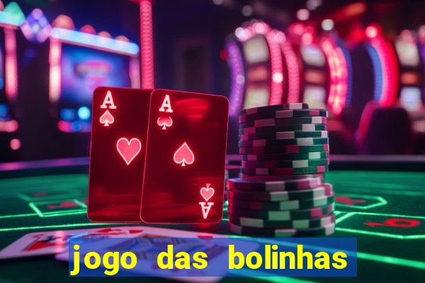 jogo das bolinhas que ganha dinheiro