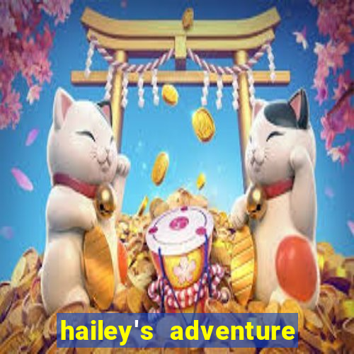 hailey's adventure mod unlimited money