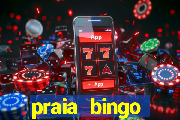 praia bingo dinheiro infinito 2022