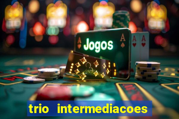 trio intermediacoes jogos online