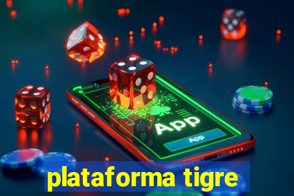 plataforma tigre