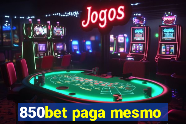 850bet paga mesmo