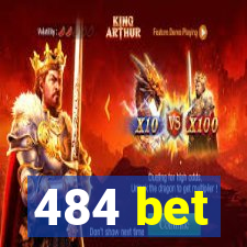 484 bet