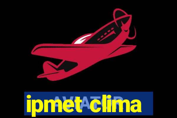 ipmet clima