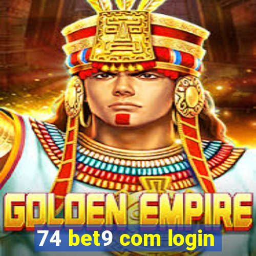 74 bet9 com login