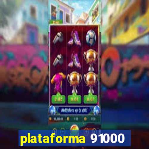 plataforma 91000