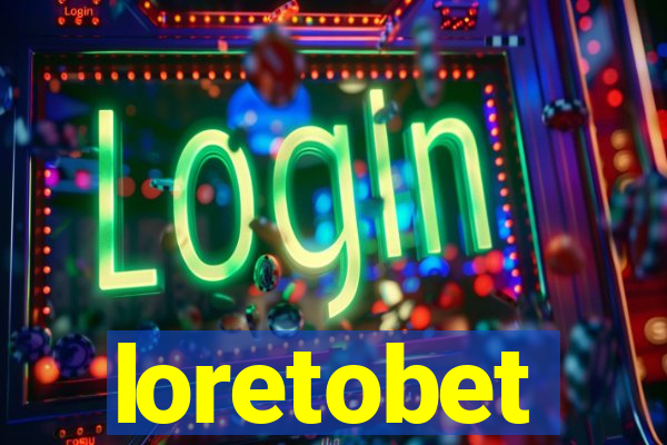 loretobet