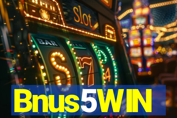 Bnus5WIN